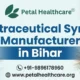 Nutraceutical Syrup Manufacture in Bihar
