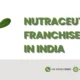nutraceutical franchise company in india