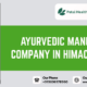 Ayurvedic Manufacturing Company in Himachal Pradesh