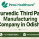 Ayurvedic Third Party Manufacturing Company in Odisha
